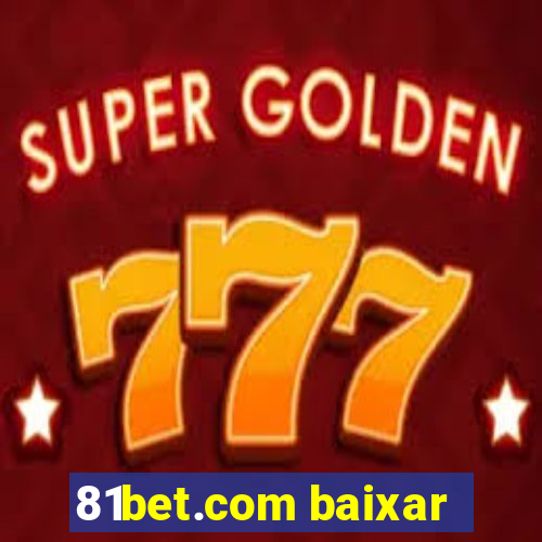 81bet.com baixar